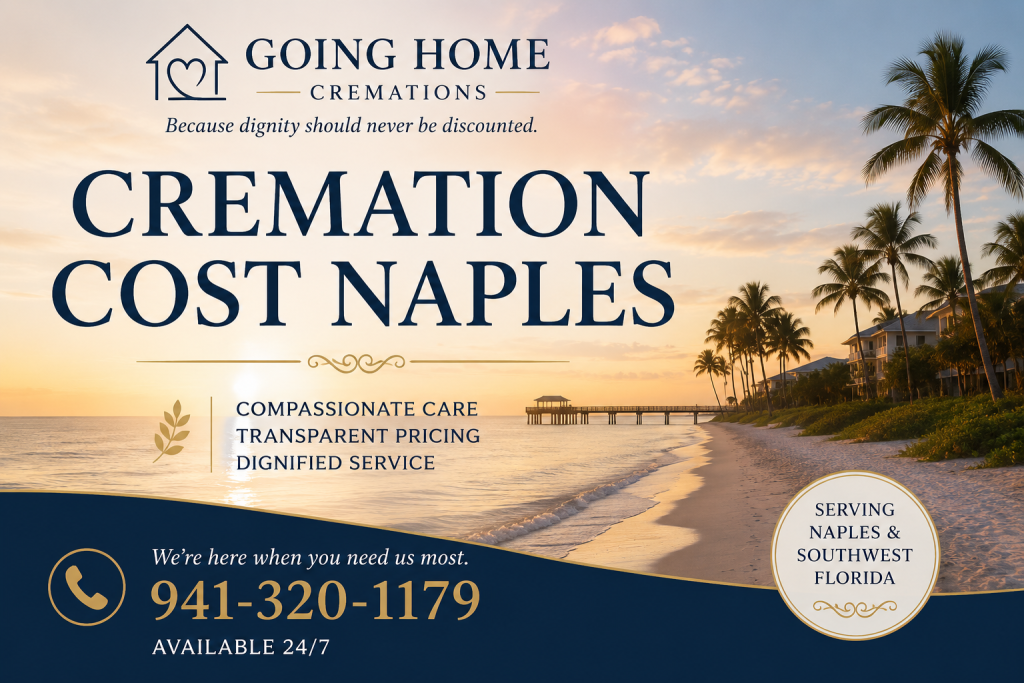 How Much Does Cremation Cost in Naples, Florida? - Going Home Cremations